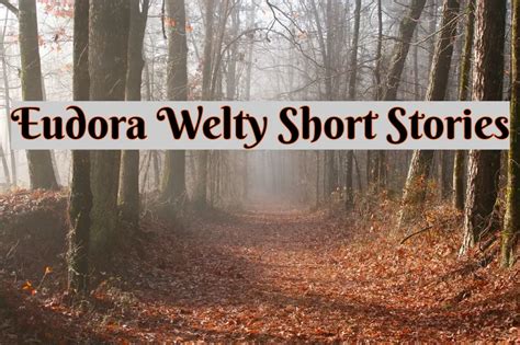 eudora welty short stories summaries.